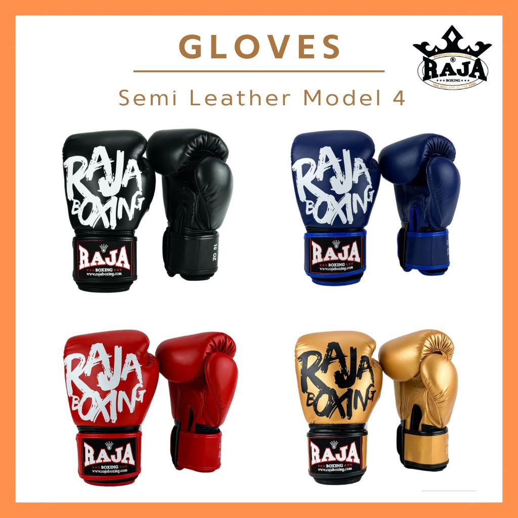 นวมชกมวย นวมมวยไทย นวมราชา ถุงมือ นวมต่อย RAJA BOXING Gloves Model 4 Semi Leather (หนังไมโครไฟเบอร์แท้ 100%)