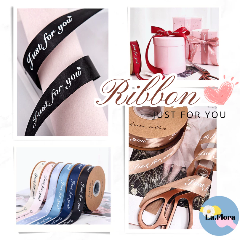 (แบ่งตัด 1,5,10 หลา) ริบบิ้นผ้าซาติน JUST FOR YOU ริบบิ้นห่อช่อดอกไม้
