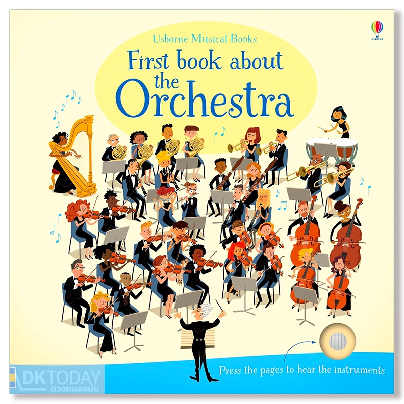 DKTODAY หนังสือ USBORNE MUSICAL BOOK:FIRST BOOK ABOUT THE ORCHESTRA(AGE 3+) **หนังสือมีเสียง**