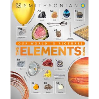(ภาษาอังกฤษ) THE ELEMENTS BOOK: A VISUAL ENCYCLOPEDIA OF THE…