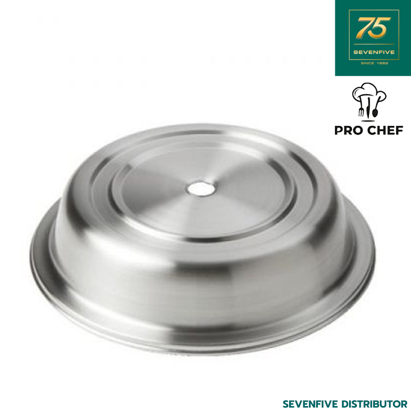 PRO CHEF ฝาครอบจาน ฝาครอบอาหาร ฝาครอบ ฝาสแตนเลส ฝาครอบจานอาหารสแตนเลส ฝาครอบอาหารสแตนเลส PRC1-TK-PLC