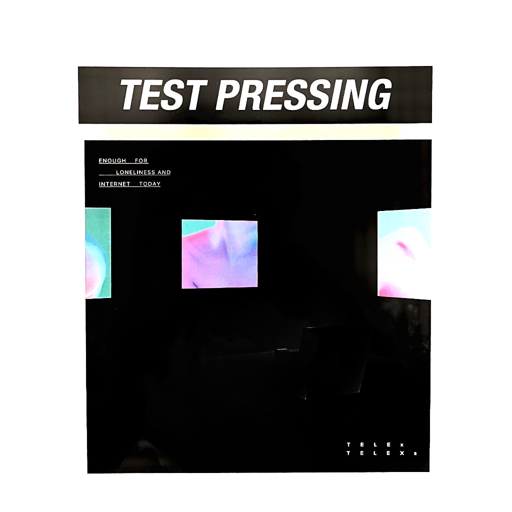 แผ่นเสียง LP Test Pressing / TELEx TELEXs : Enough for Loneliness and Internet Today แผ่นซีล ใหม่