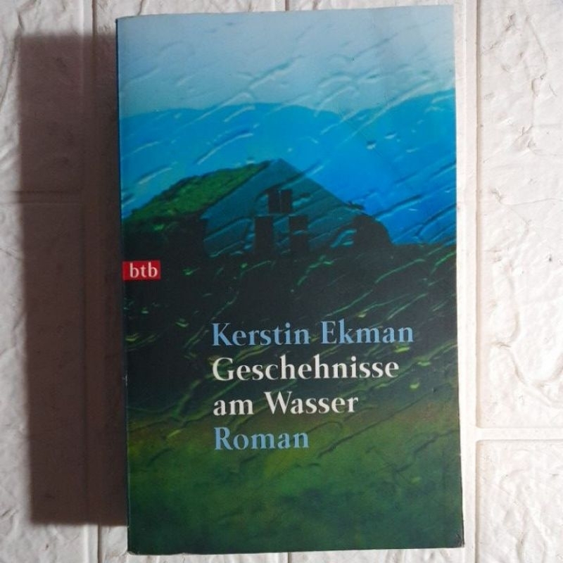 Geschehnisse am Wasser Roman by Kerstin Ekman