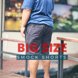 กางเกง ขาสั้น ผู้ชาย บิ๊กไซส์ BIG SIZE 41-52 นิ้ว I SMOCK SHORTs (20" เอวสม๊อก) ผ้ายืดชิโน่
