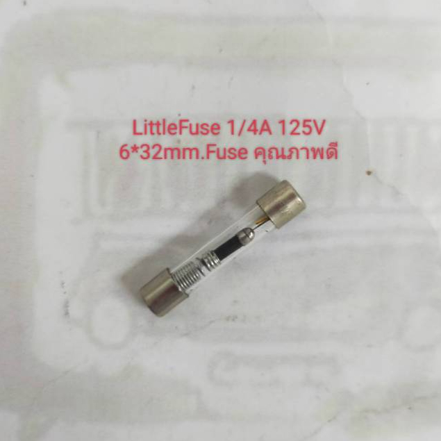 1/4A 125V LITTELFUSE Made in U.S.A 6*32MM