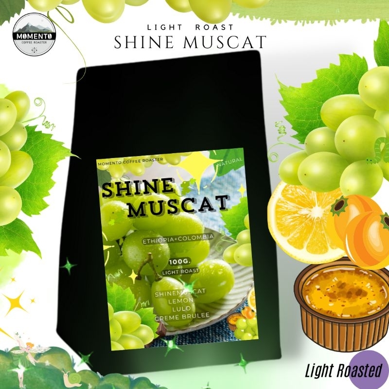 ShineMuscat เมล็ดกาแฟคั่ว 100 กรัม taste : ShineMuscat Lemon Lulo Creme Brulee