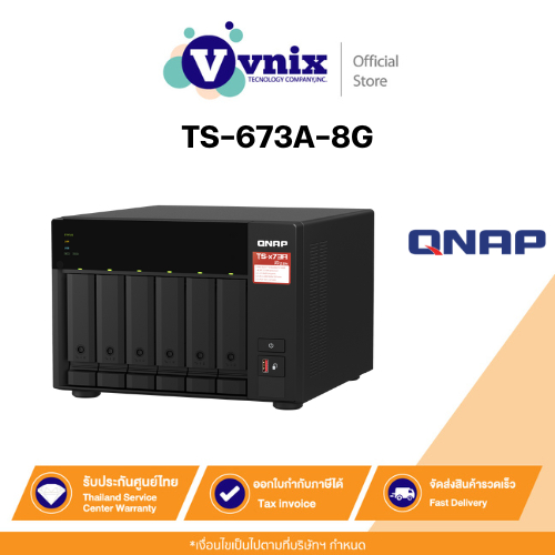 QNAP NAS TS-673A-8G 6-Bay AMD V1500B 2.2GHz 8GB RAM อุปกรณ์เก็บข้อมูลบนเครือข่าย ของแท้ ประกันศูนย์ 