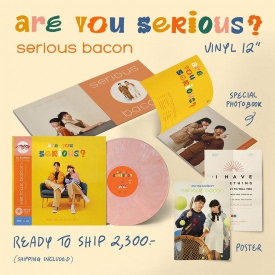 Vinyl Serious Bacon : ARE YOU SERIOUS?