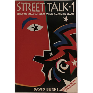 (ภาษาอังกฤษ) Street Talk-1 How to Speak &amp; Understand American Slang *หนังสือหายากมาก*