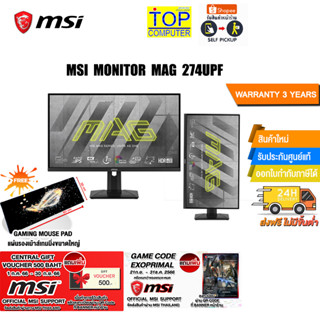 [แถมเพิ่ม! GAME CODE EXOPRIMAL][FREE Central voucher 500.-]MSI MONITOR MAG 274UPF/ประกัน 3 Y