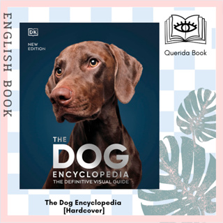 [Querida] The Dog Encyclopedia : The Definitive Visual Guide [Hardcover] by DK