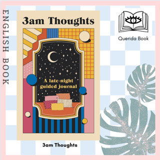 [Querida] หนังสือภาษาอังกฤษ 3am Thoughts : A late-night mindfulness journal from the creator of Not Delivered