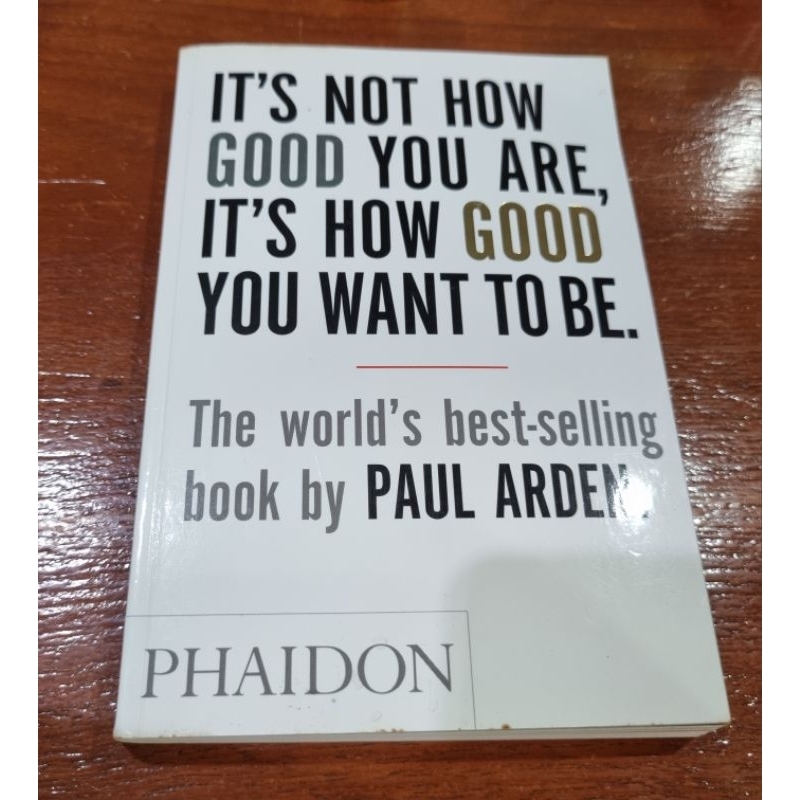 It's not how good you are, it's how good you want to be.