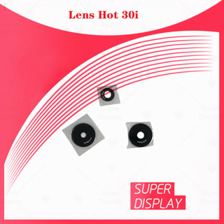 in hot 30i อะไหล่เลนกล้อง กระจกเลนส์กล้อง กระจกกล้องหลัง Camera Lens (ได้1ชิ้น) อะไหล่มือถือ Super Display