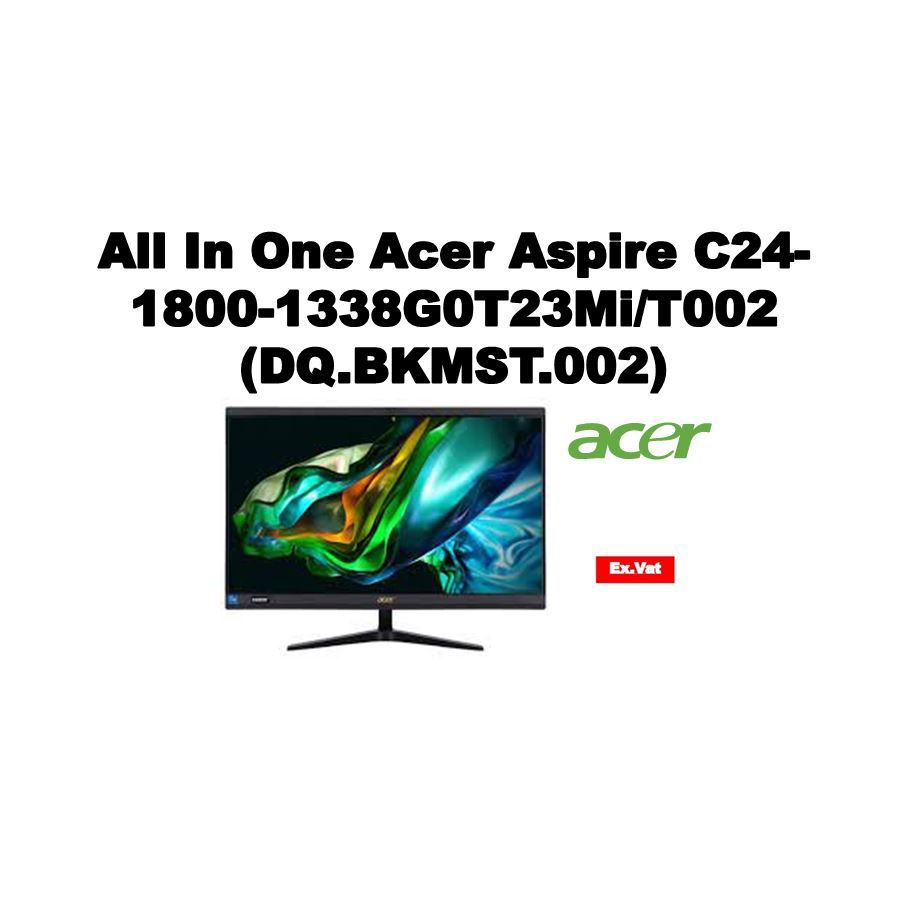 All In One Acer Aspire C24-1800-1338G0T23Mi/T002 (DQ.BKMST.002)