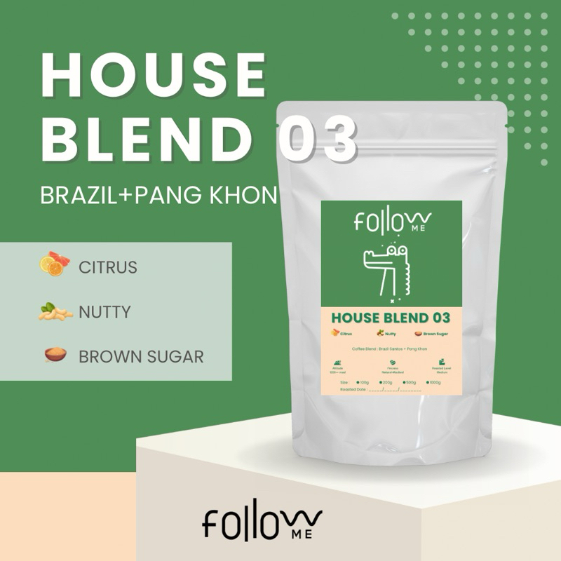 เมล็ดกาแฟคั่ว House Blend03 (Brazil+Pangkhon)