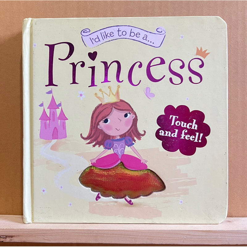 I ‘d like to be a Princess(Touch and feel) Boardbook มือสอง