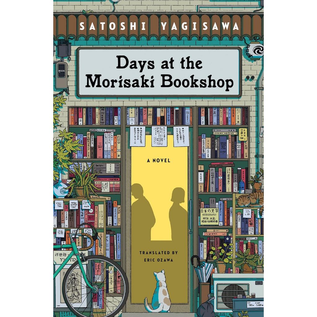 Days at the Morisaki Bookshop A Novel Satoshi Yagisawa (author), Eric Ozawa (translator) Paperback