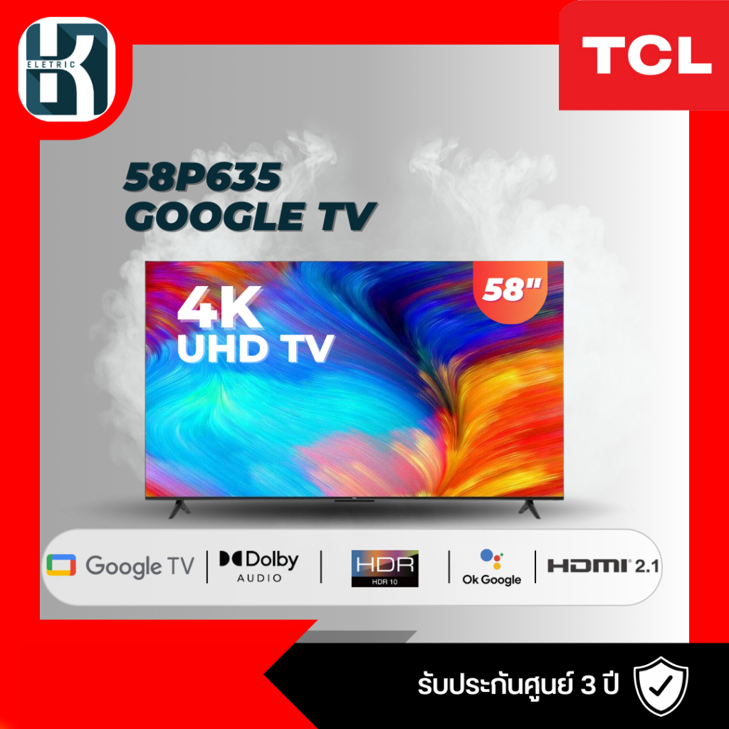 TCL 58นิ้ว (4K, Google TV) รุ่น 58P635
