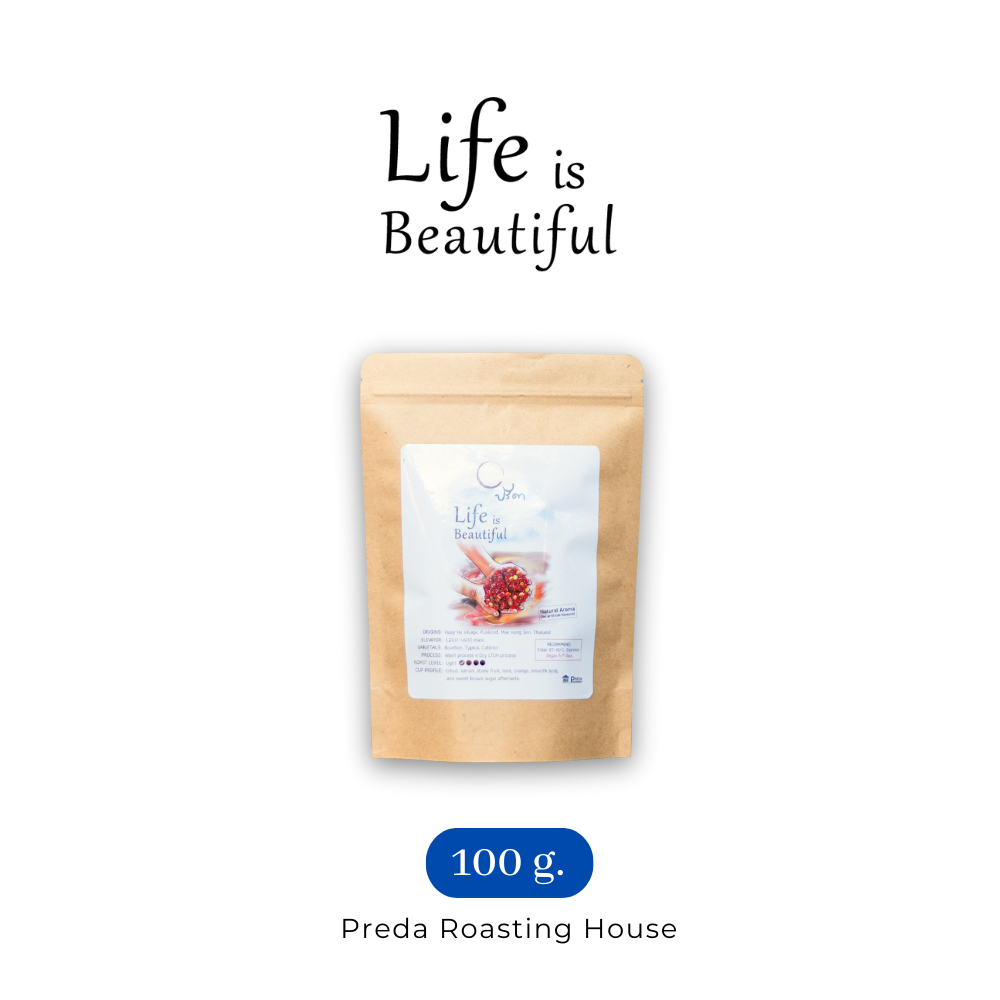 Life is Beautiful เมล็ดกาแฟพิเศษคั่วอ่อน (Wash x Dry process LTLH) ;100g