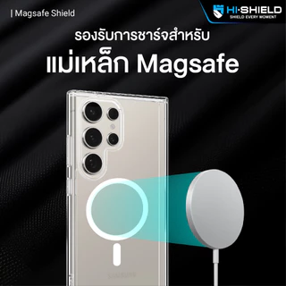 [SAMSUNG S26 Ultra , S25 Ultra] HI-SHIELD Case Magsafe Shield SAMSUNG S26Ultra,S25Ultra เคสแม่เหล็กกันกระแทก