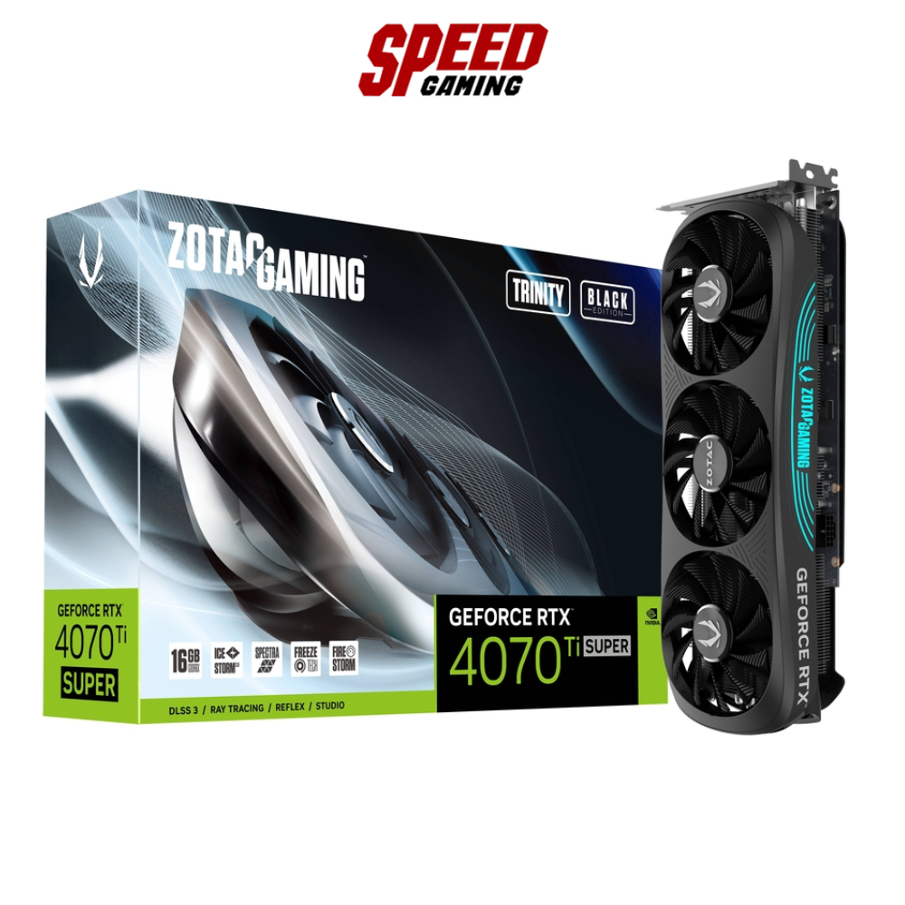 ZOTAC GAMING GeForce RTX 4070 Ti SUPER Trinity Black Edition 16GB GDDR6X VGA (การ์ดจอ) | By Speed Ga
