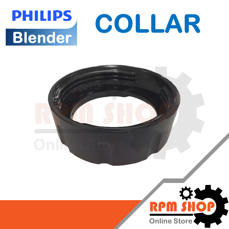 COLLAR อะไหล่แท้สำหรับเครื่องปั่น Philips สามารถใช้ได้กับหลายรุ่น (996510078564)