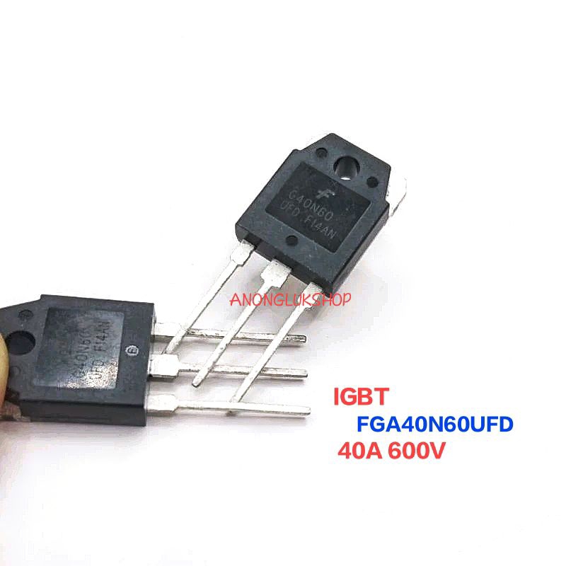 ราคาต่อ 1ตัว 👉👉 FGA40N60UFD G40N60UFD G40N60 40N60UFD  Ultrafast IGBT TO-3P ทนกระแส 40A 600V ไอจีบีที 3ขา