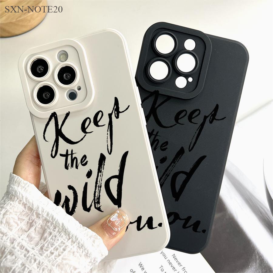 Samsung Galaxy Note 20 10 9 8 Lite Plus Ultra เคสซัมซุง สำหรับ Keep The Wild In You เคส เคสโทรศัพท์