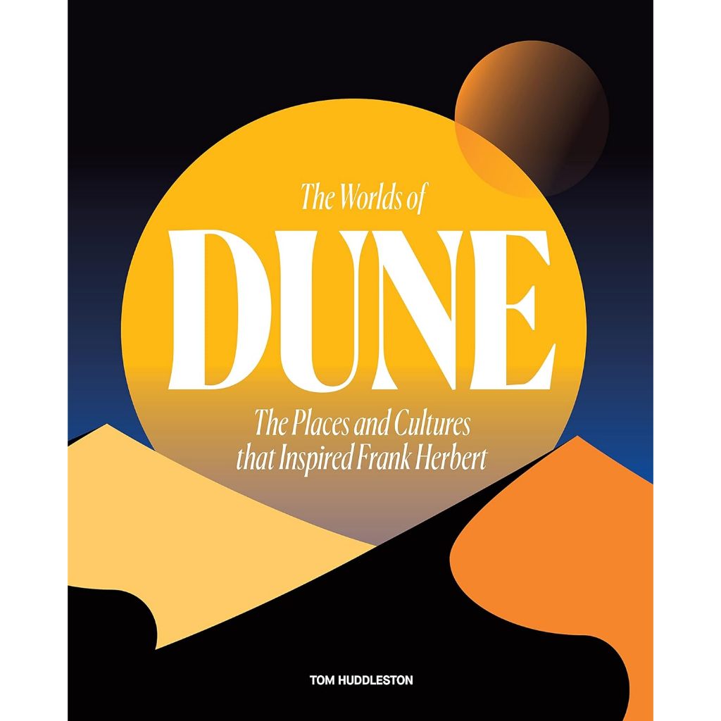 หนังสืออังกฤษ The Worlds of Dune: The Places and Cultures that Inspired Frank Herbert by Tom Huddleston ใหม่พร้อมส่ง
