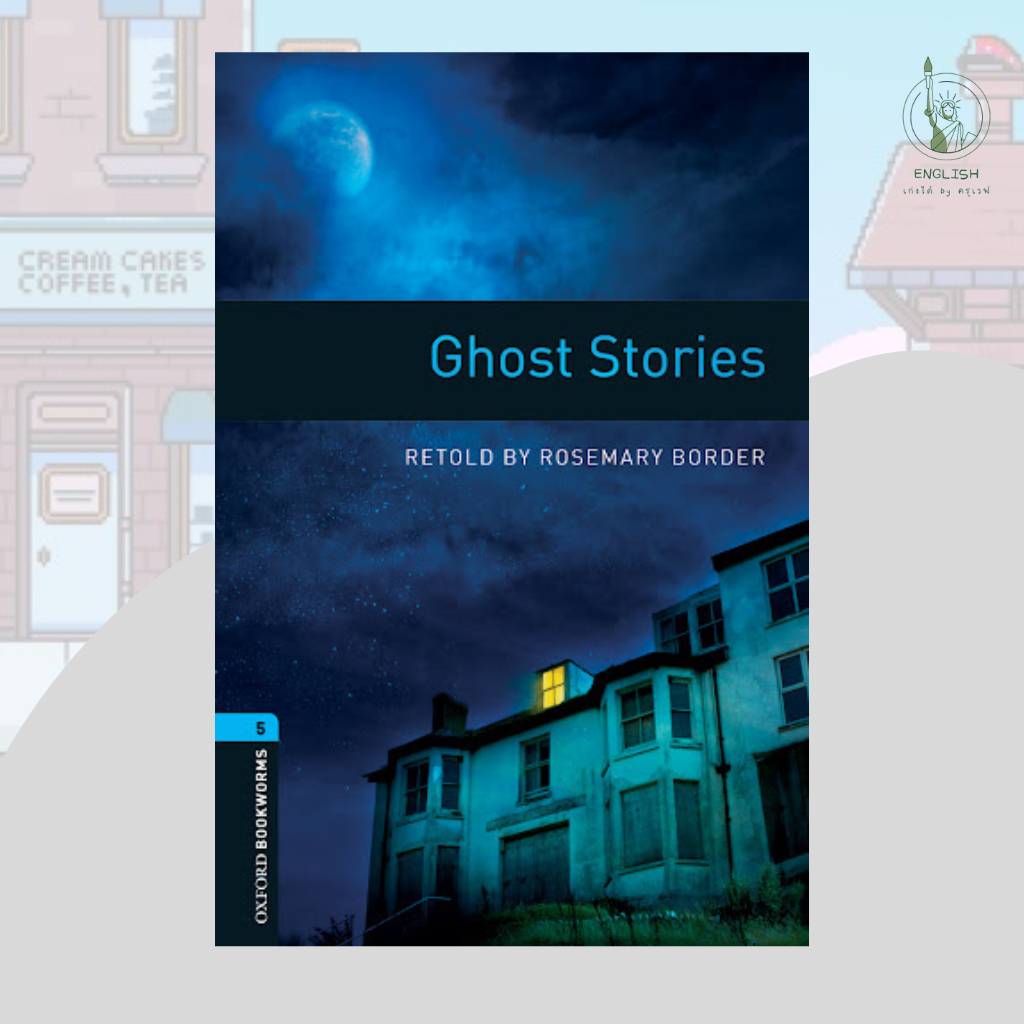 นิยายภาษาอังกฤษ Level5 Oxford Bookworms Library : Ghost Stories หนังสือ eng คอร์ส เรียน ภาษาอังกฤษ english book