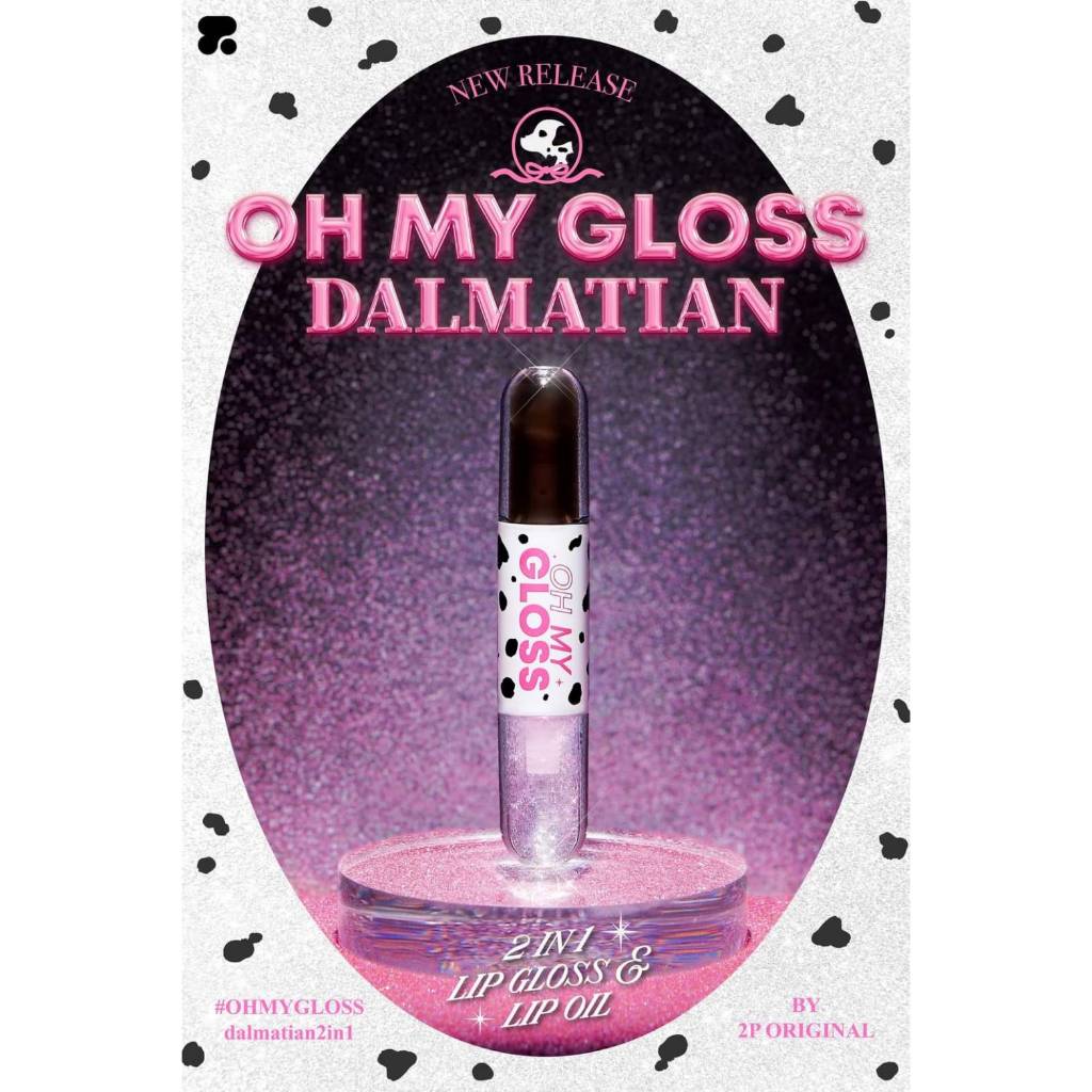 OH MY GLOSS dalmatian 2in1 Lip gloss & Lip oil ลิปดัลเมเชียน ลิปรุ่นลิมิเต็ด