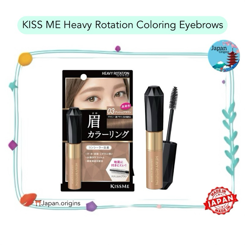 🇯🇵⛩️ คิสมี มาสคาร่าคิ้ว เนื้อฟิล์ม สูตรกันน้ำ KISS ME Heavy Rotation Coloring Eyebrows