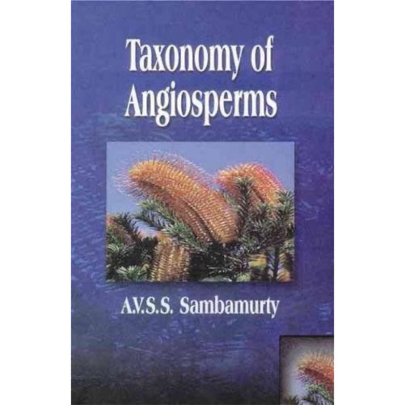 [หนังสือ] Taxonomy of Angiosperms ตำรา ชีววิทยา วิทยาศาสตร์ biology science english book textbook EB