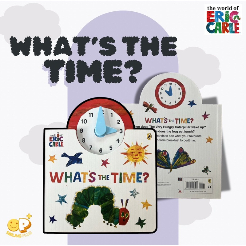 Eric Carle What’s the time? บอร์ดบุ๊ค เรียนรู้เรื่องเวลา พร้อมนาฬิกาให้เด็กๆสนุกหมุนตามเรื่องราวของเจ้าหนอน