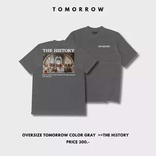 TOMORROW- เสื้อOVERSIZE/C20 รุ่น T-4009 The History