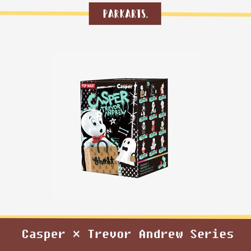 [พรีออเดอร์ 8-10 วัน] Casper x Trevor Andrew Series ลุ้น Secert ไม่แกะกล่อง ของแท้จาก Pop Mart 💯