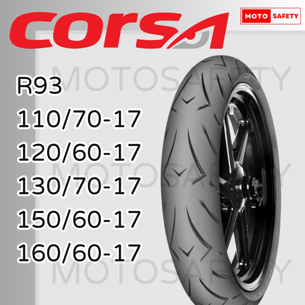 ยางนอก Corsa ลาย R93 ขอบ 17 Kawasaki, GPX, CBR, Ninja, DUCATI MONSTER795 ยางนำเข้าคุณภาพเยี่ยม