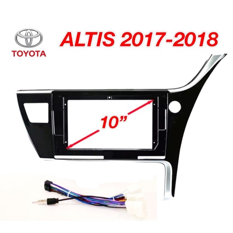 หน้ากากจอ 10นิ้ว TOYOTA - ALTIS แอร์ออโต้ ปี 2017-18  พร้อมปลั๊กตรงรุ่น หน้ากากวิทยุ โตโยต้า เครื่อง