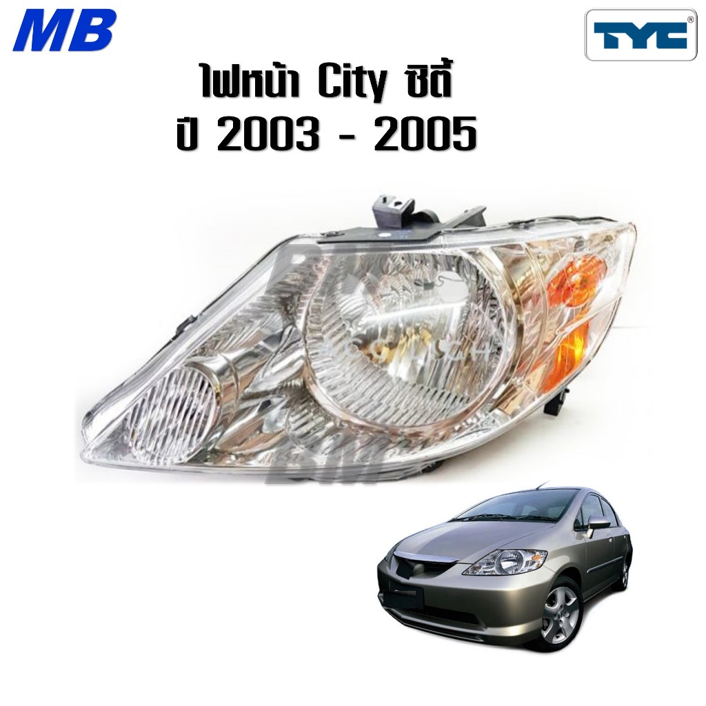 ไฟหน้า ซิตี้ CITY 2003 HONDA ฮอนด้า 2003 - 2005 โฉม แมลงสาบ เท่านั้น !! ZX ใส่ไม่ได้นะจ๊ะ !! * TYC *