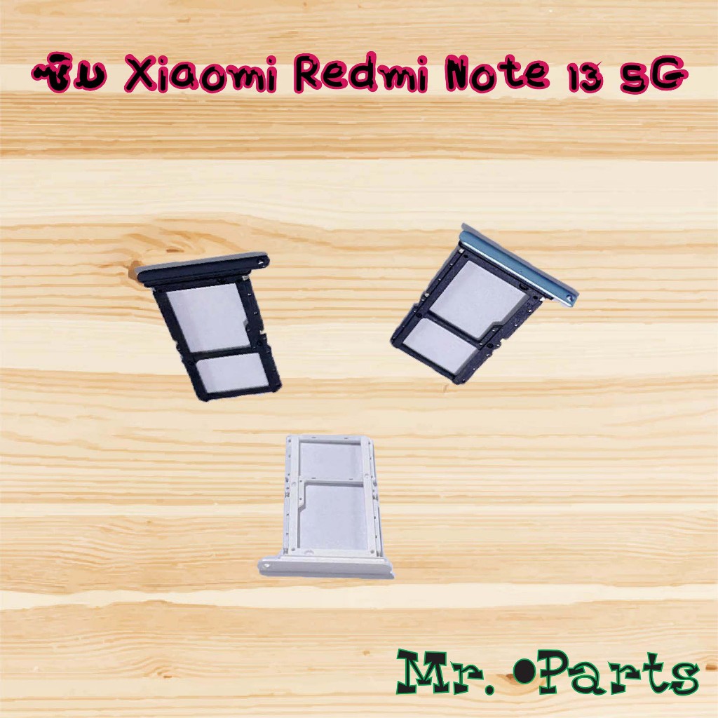 ถาดซิม Xiaomi Redmi Note 13 5G,Redmi Note 13 Pro,Redmi Note 13 Pro Plus