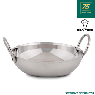 PRO CHEF ชาม Kadai ชามอินเดีย ชามสแตนเลส PRC1-TK-KD