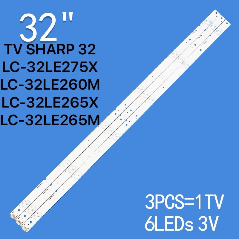 หลอดแบล็คไลท์ หลอด LED TV SHARP 32 นิ้ว LC-32LE275X :LC-32LE260M :LC-32LE265X LC-32LE265MA (6ดวง3เส้น