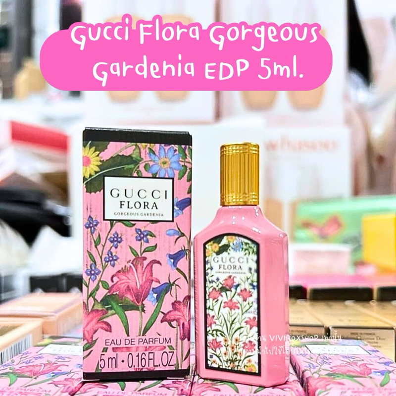 Gucci Flora Gorgeous Gardenia Edp 5 ML และน้ำหอมกุชชี่ขนาดทดลองกลิ่นต่างๆ ป้ายคิง แท้ [VIVIBOXSHOP]