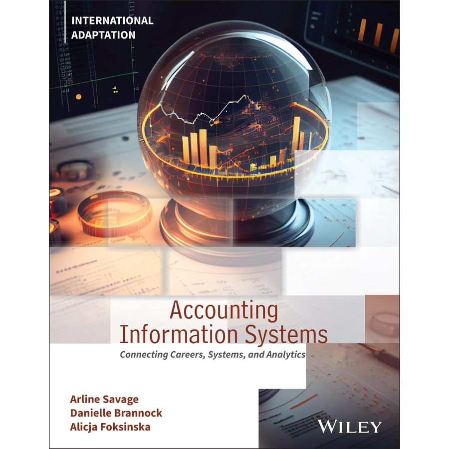 Accounting Information Systems: Connecting Careers, Systems, and Analytics, International Adaptation