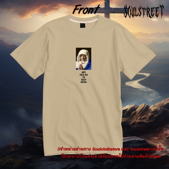 เสื้อยืด SoulStreet Clothing ลาย God told me to keep Going