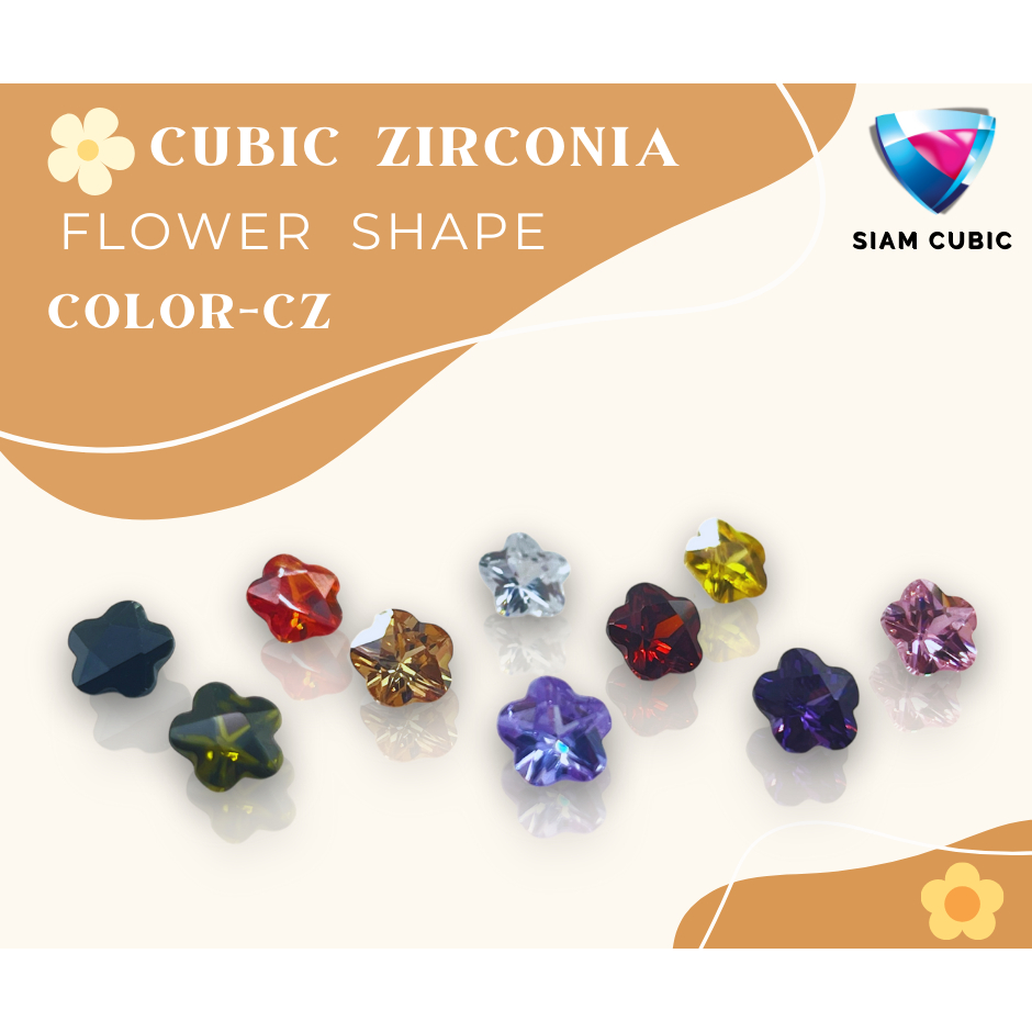 FLOWER  SHAPE CZ  (Size 3x3 MM.- 10x10 MM.) CUBIC ZIRCONIA  COLOR-CZ   รูปทรงดอกไม้   พลอยสังเคราะห์