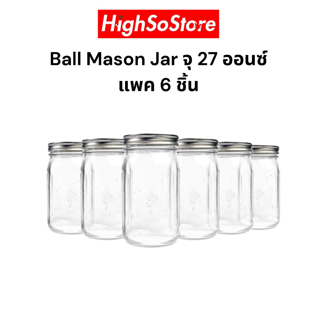 🚚พร้อมส่ง 🚚ส่งไว โหลแก้ว Ball  Mason Jar จุ 27 ออนซ์ แพค 6 ชิ้น
