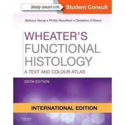 Wheaters Functional Histology: A Text and Colour Atlas (Paperback) By Barbara Young Ed.6/2014 ISBN: 9780702047466