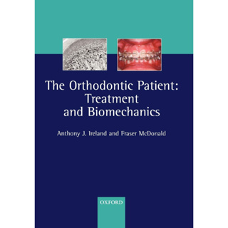 [หนังสือ] The Orthodontic Patient: Treatment and Biomechanics ตำรา ทันตะ ทันตแพทย์ หมอฟัน oral dental dentist dentistry